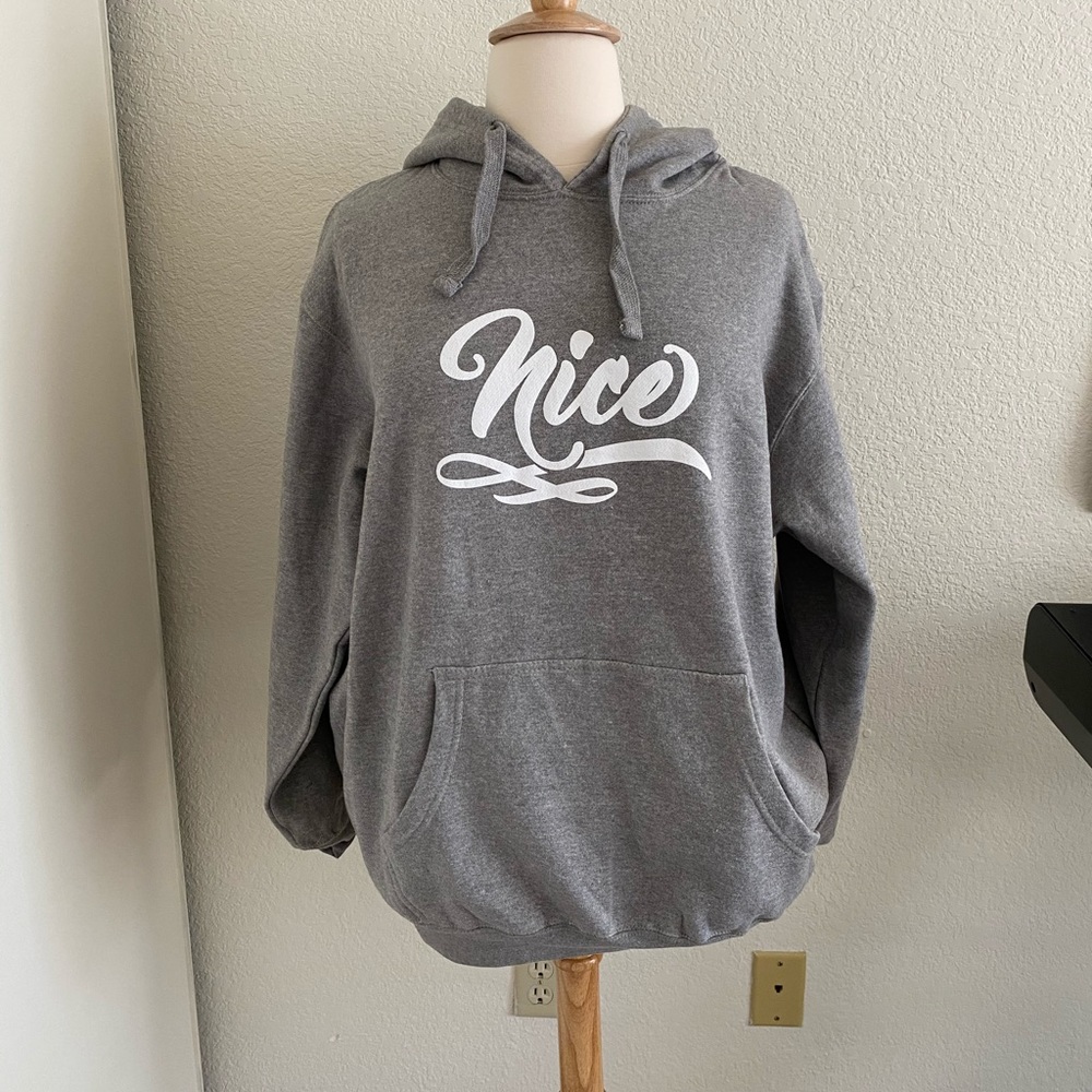 Gray hoodie “nice”